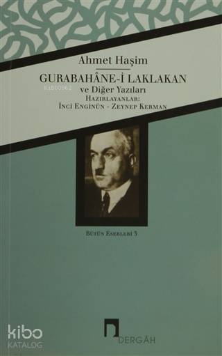 Gurabahane-i Laklakan ve Diğer Yazıları - Ahmet Haşim