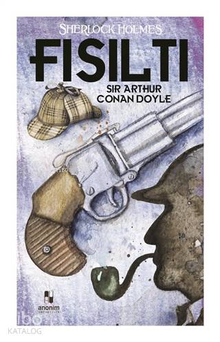 Fısıltı - Sherlock Holmes - Sir Arthur Conan Doyle
