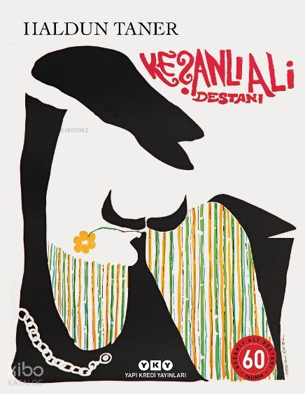 KEŞANLI ALİ DESTANI(NUMARALI ÖZEL BASKI)