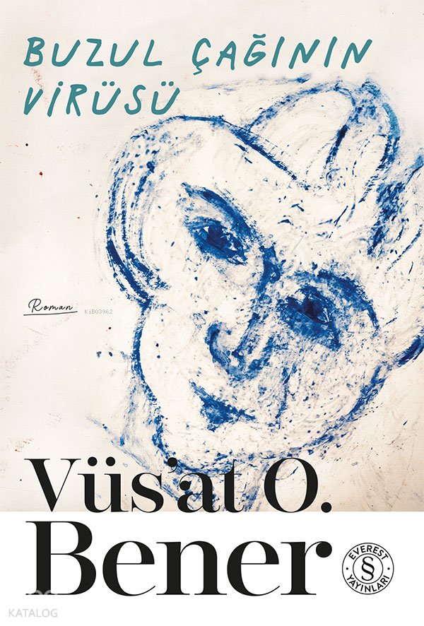 Buzul Çağının Virüsü - Vüs'at O. Bener
