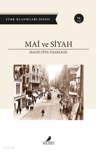 Mai ve Siyah - Halid Ziya Uşaklıgil
