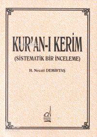Kur'an'ı Kerim (Sistematik Bir İnceleme) - H. Necati Demirtaş