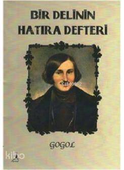 Bir Delinin Hatıra Defteri - Nikolay Vasilyeviç Gogol