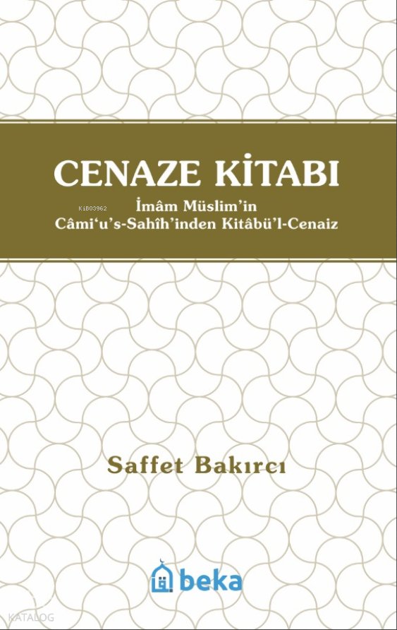 Cenaze Kitabı - Kitabul Cenaiz - Saffet Bakırcı