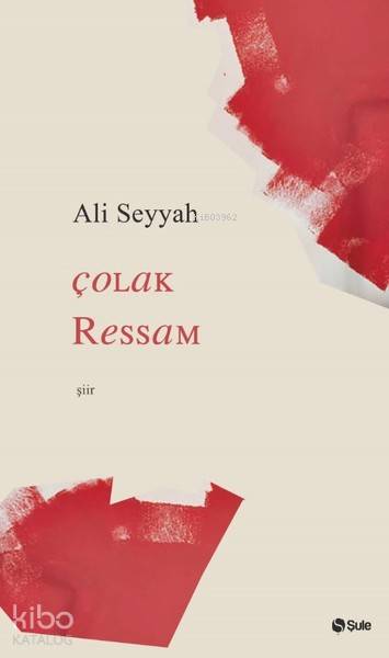 Çolak Ressam - Ali Seyyah