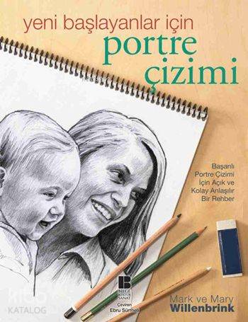 Yeni Başlayanlar İçin Portre Çizimi - Mark ve Mary Willenbrink