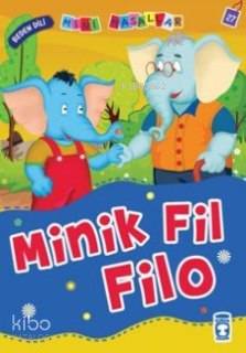MİNİ MASALLAR MİNİK FİL FİLO