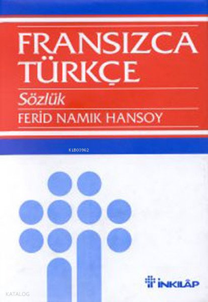 Fransızca Türkçe Sözlük - Ferid Namık Hansoy