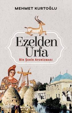 Ezelden Urfa - Mehmet Kurtoğlu