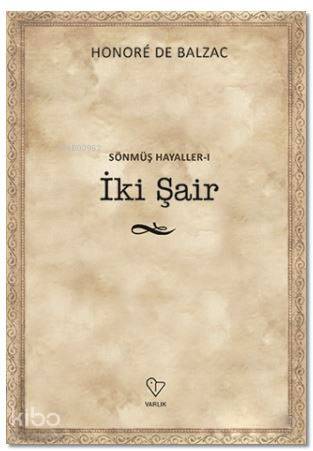 İki Şair - Sönmüş Hayaller 1 - Honore De Balzac