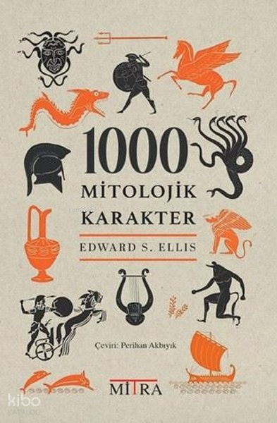1000 Mitolojik Karakter - Edward S. Ellis