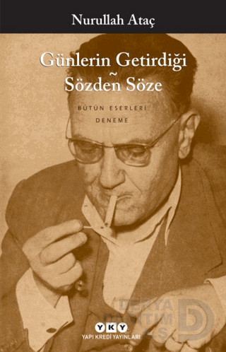 GÜNLERİN GETİRDİĞİ SÖZDEN SÖZE