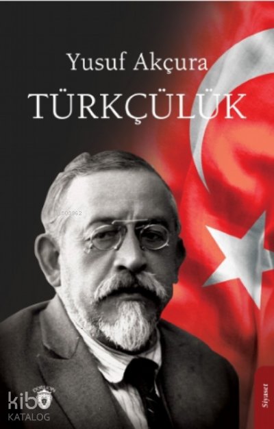 Türkçülük - Yusuf Akçura