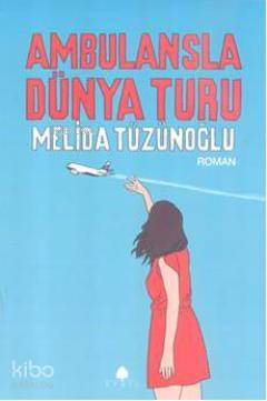 Ambulansla Dünya Turu - Melida Tüzünoğlu