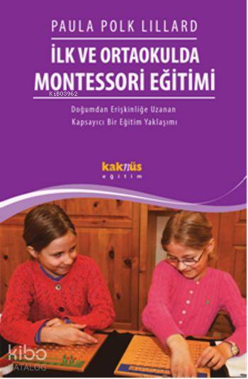 İlk ve Ortaokulda Montessori Eğitimi - Paula Polk Lillard