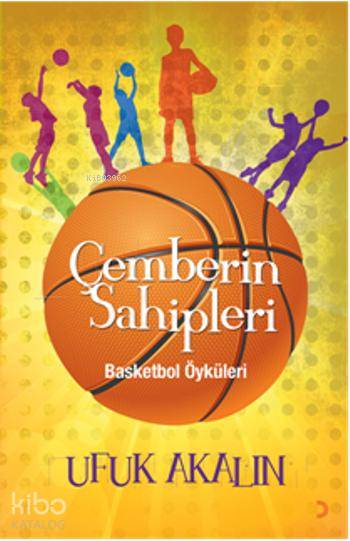 Çemberin Sahipleri - Ufuk Akalın