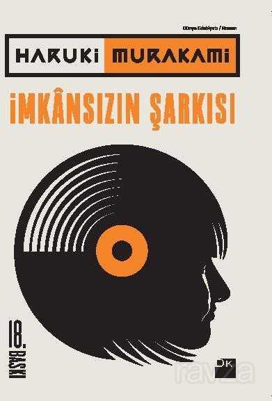 İMKANSIZIN ŞARKISI / HARUKİ MURAKAMİ - Haruki Murakami