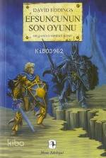 Efsuncunun Son Oyunu - David Eddings