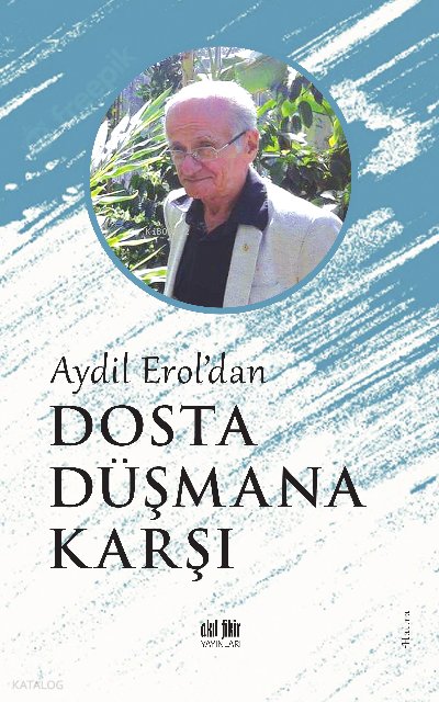 Aydil Erol'dan Dosta Düşmana Karşı - Aydil Erol