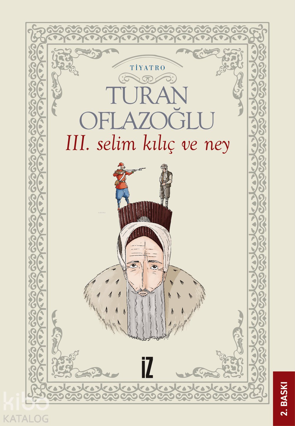 III. Selim - A. Turan Oflazoğlu