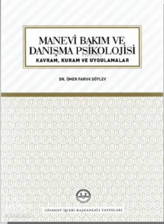 Manevi Bakım ve Danışma Psikolojisi - Ömer Faruk Söylev