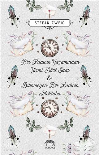 Bir Kadının Yaşamından Yirmi Dört Saat - Bilinmeyen Bir Kadının Mektubu