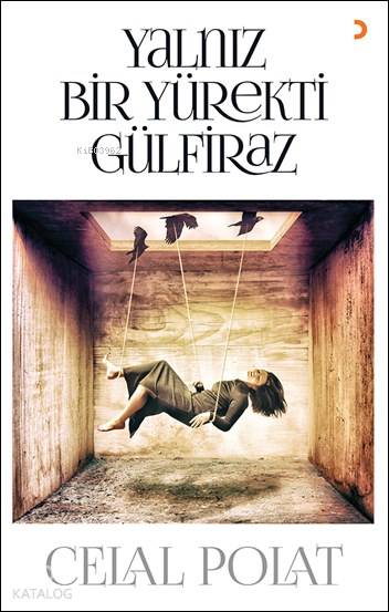 Yalnız Bir Yürekti Gülfiraz - Celal Polat