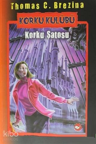 Korku Kulubü: Korku Şatosu - Thomas C. Brezina