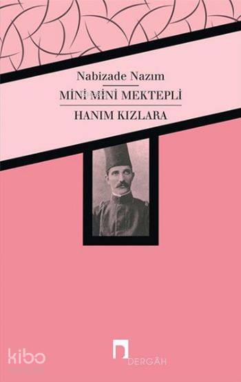 Mini Mini Mektepli - Hanım Kızlara - Nabizade Nazım