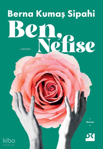 Ben, Nefise - Berna Kumaş Sipahi