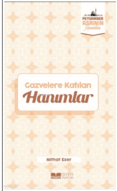 Gazvelere Katılan Hanımlar - Ömer Sabuncu