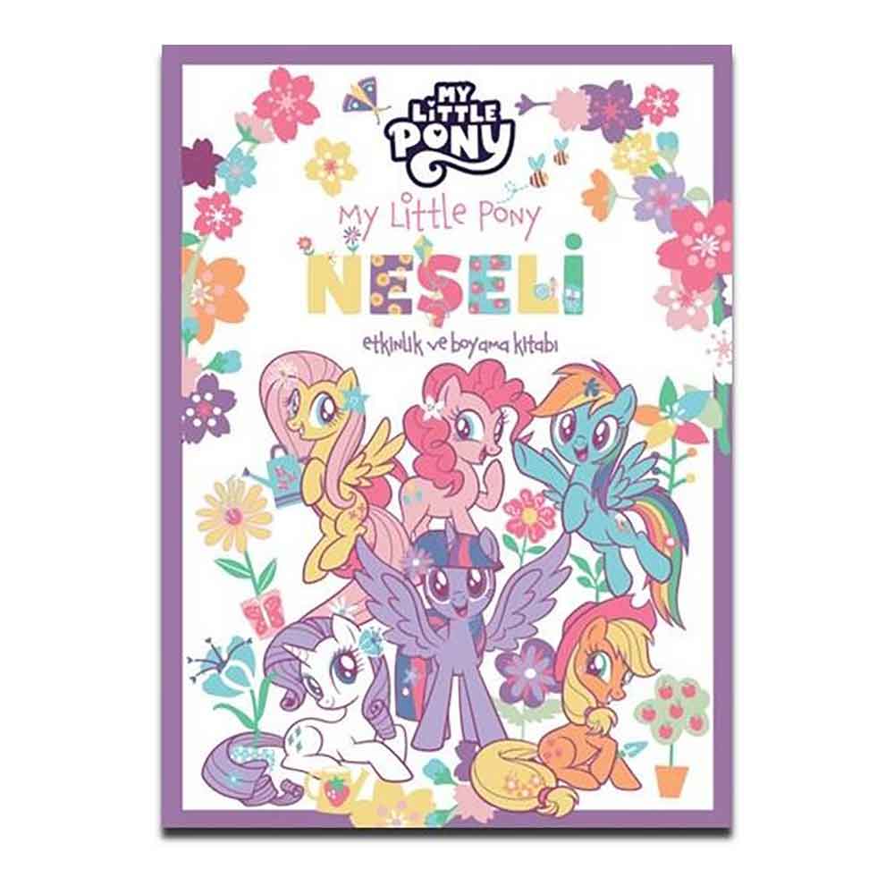 MY LİTTLE PONY - NEŞELİ ETKİNLİK VE BOYAMA