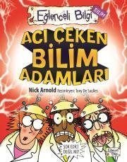 ACI ÇEKEN BİLİM ADAMLARI -YENİ - Nick Arnold