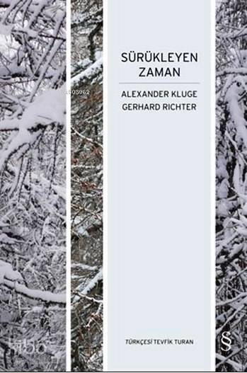 Sürükleyen Zaman - Alexander Kluge, Gerhard Richter