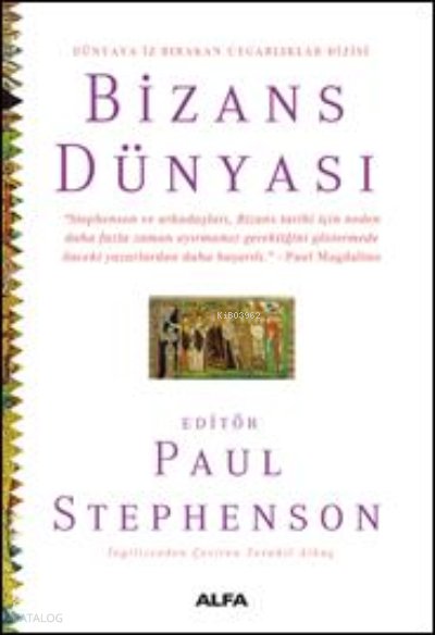 Bizans Dünyası - Paul Stephenson
