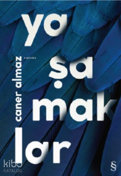 Yaşamaklar - Caner Almaz