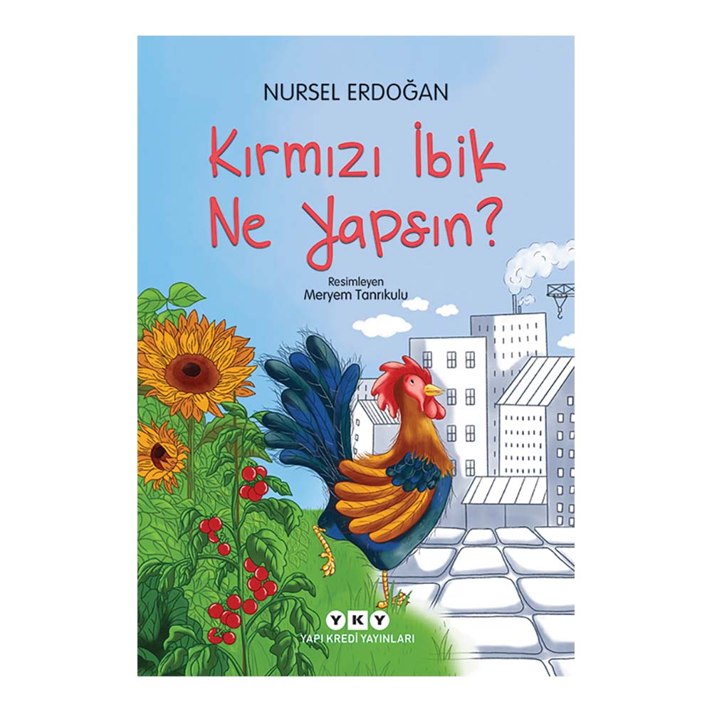 KIRMIZI İBİK NE YAPSIN