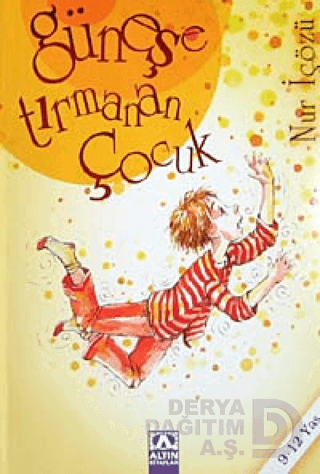 GÜNEŞE TIRMANAN ÇOCUK