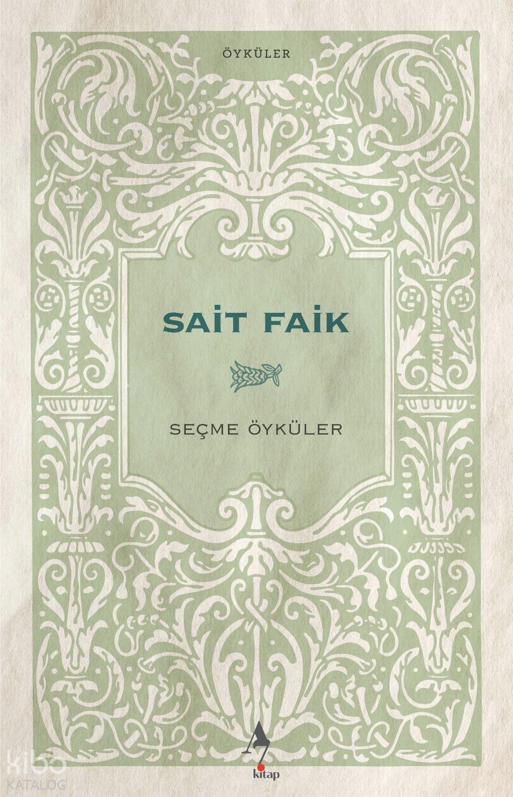 Sait Faik – Seçme Öyküler - Sait Faik Abasıyanık