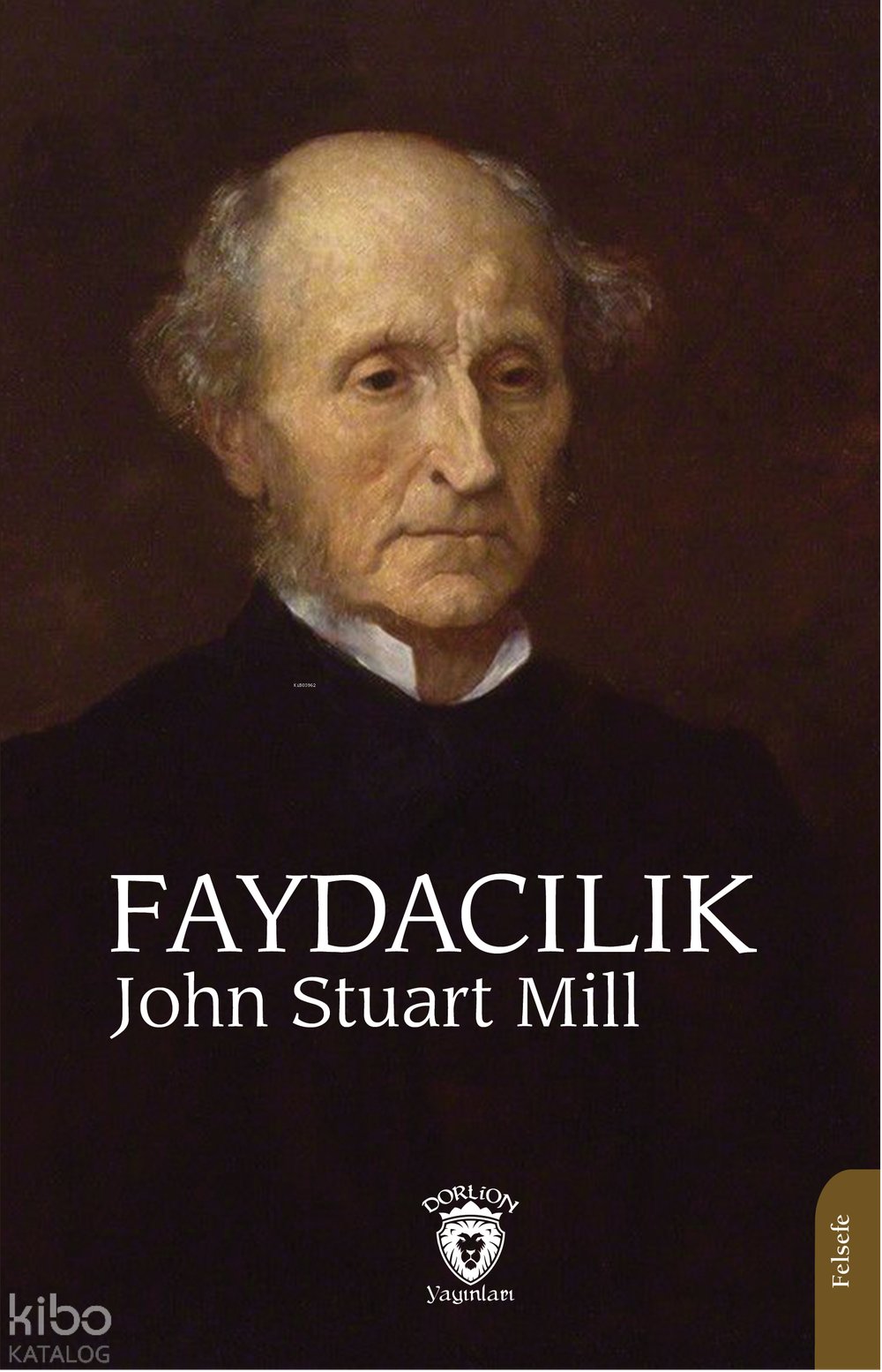Faydacılık - John Stuart Mill