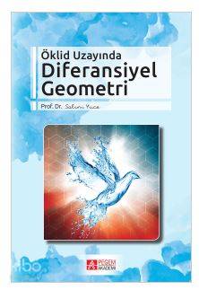 Öklid Uzayında Diferansiyel Geometri - Salim Yüce