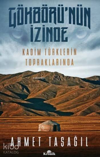 Gökbörü'nün İzinde - Ahmet Taşağıl