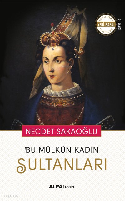Bu Mülkün Kadın Sultanları - Necdet Sakaoğlu