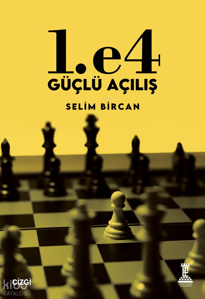 1. e4 Güçlü Açılış - Selim Bircan