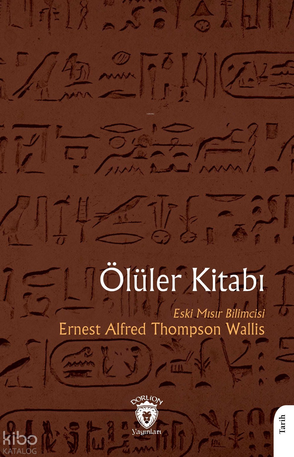 Ölüler Kitabı - Ernest Alfred Thompson Wallis