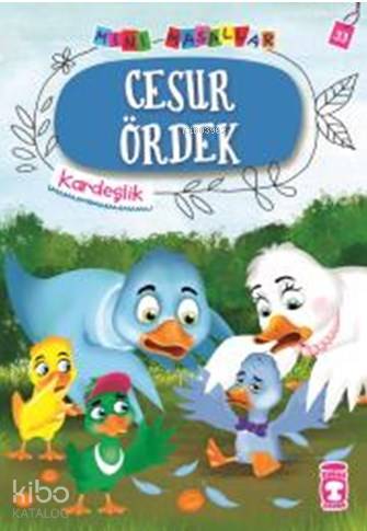MİNİ MASALLAR CESUR ÖRDEK
