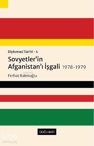 Sovyetler'in Afganistan'ı İşgali 1978-1979 - Ferhat Balekoğlu
