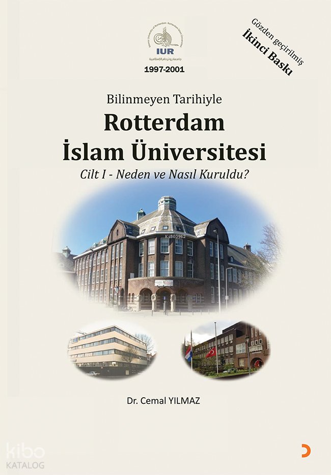 Bilinmeyen Tarihiyle Rotterdam İslam Üniversitesi Cilt 1 - Cemal Yılmaz