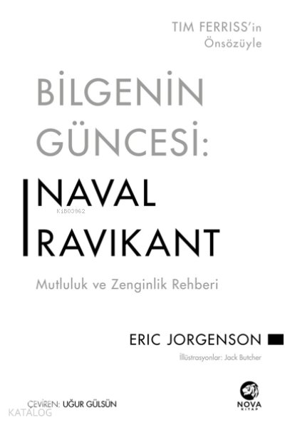 Bilgenin Güncesi: Naval Ravikant – Mutluluk ve Zenginlik Rehberi - Eric Jorgenson
