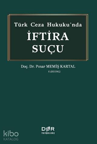 Türk Ceza Hukukunda İftira Suçu - Pınar Memiş Kartal